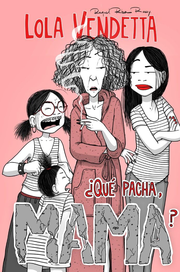 Lola Vendetta. ¿Qué pacha, Mama?: 1 (Novela gráfica)