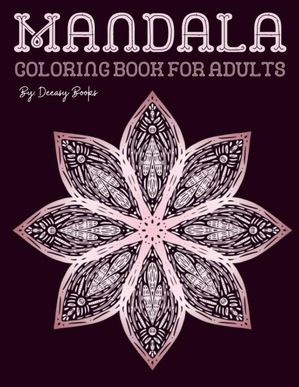 Amazon Mandala Coloring Book For Adults Amazing Mandala Coloring
