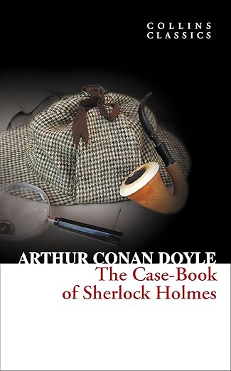 THE CASE-BOOK OF SHERLOCK HOLMES