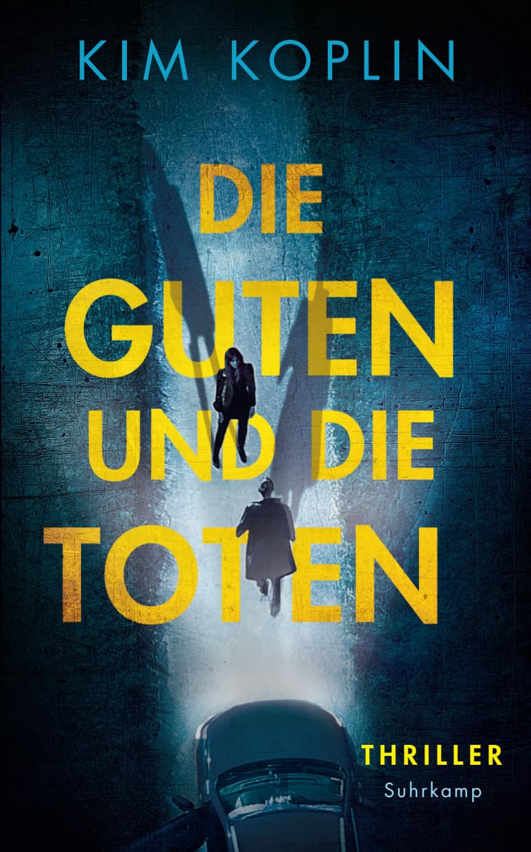 Die Guten und die Toten - Thriller (Berliner Schattenwelt 1): Ein Hardcore-Kriminellen-Ballett in der Berliner Schattenwelt