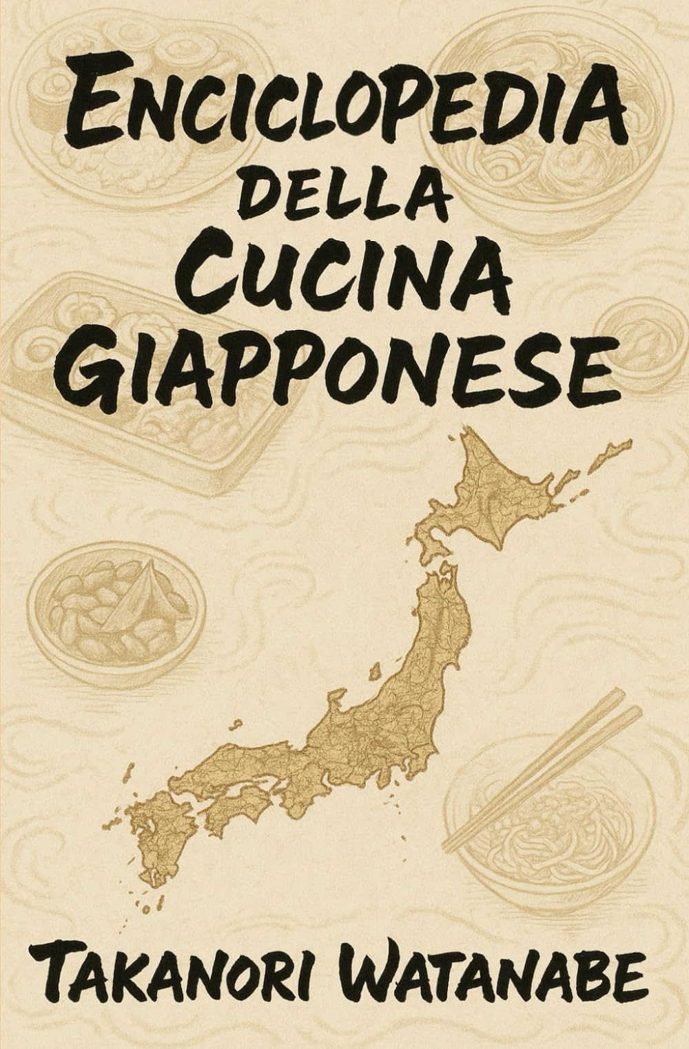 Enciclopedia della cucina giapponese: Ricette tradizionali per ogni regione e prefettura