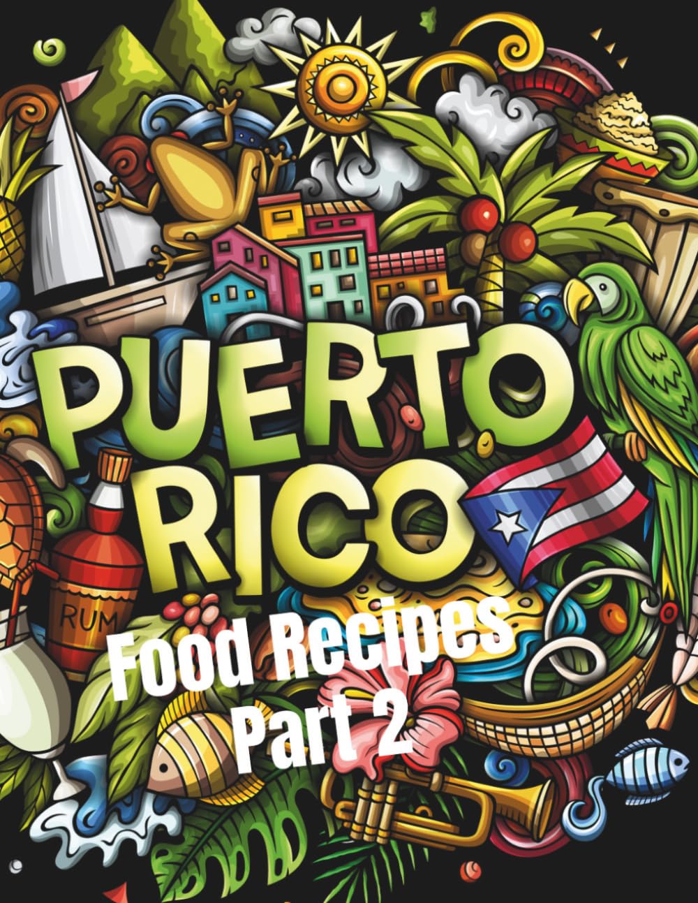 Puerto Rico Food Recipes Part 2