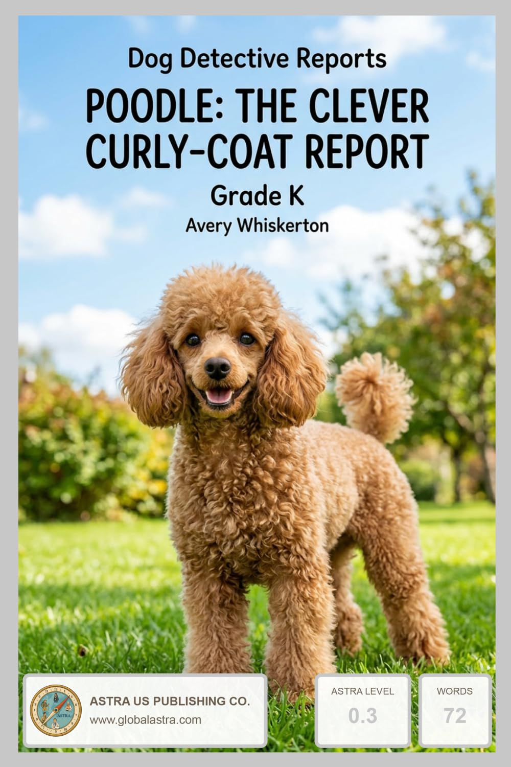 Dog Detective Reports-Poodle The Clever Curly-Coat Report