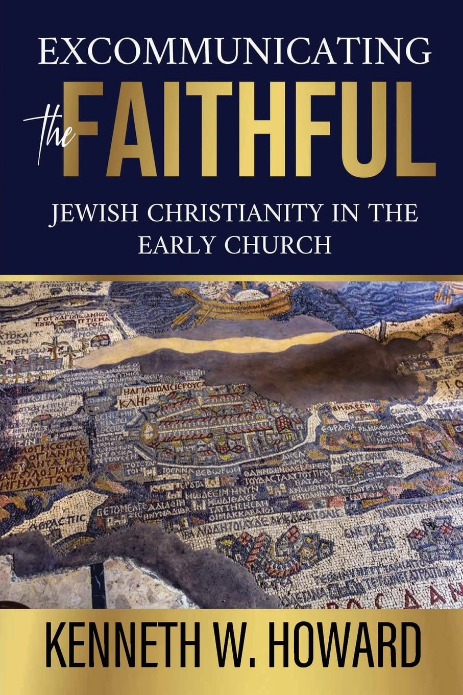 Excommunicating the Faithful: Jewish Christianity in the Early Church