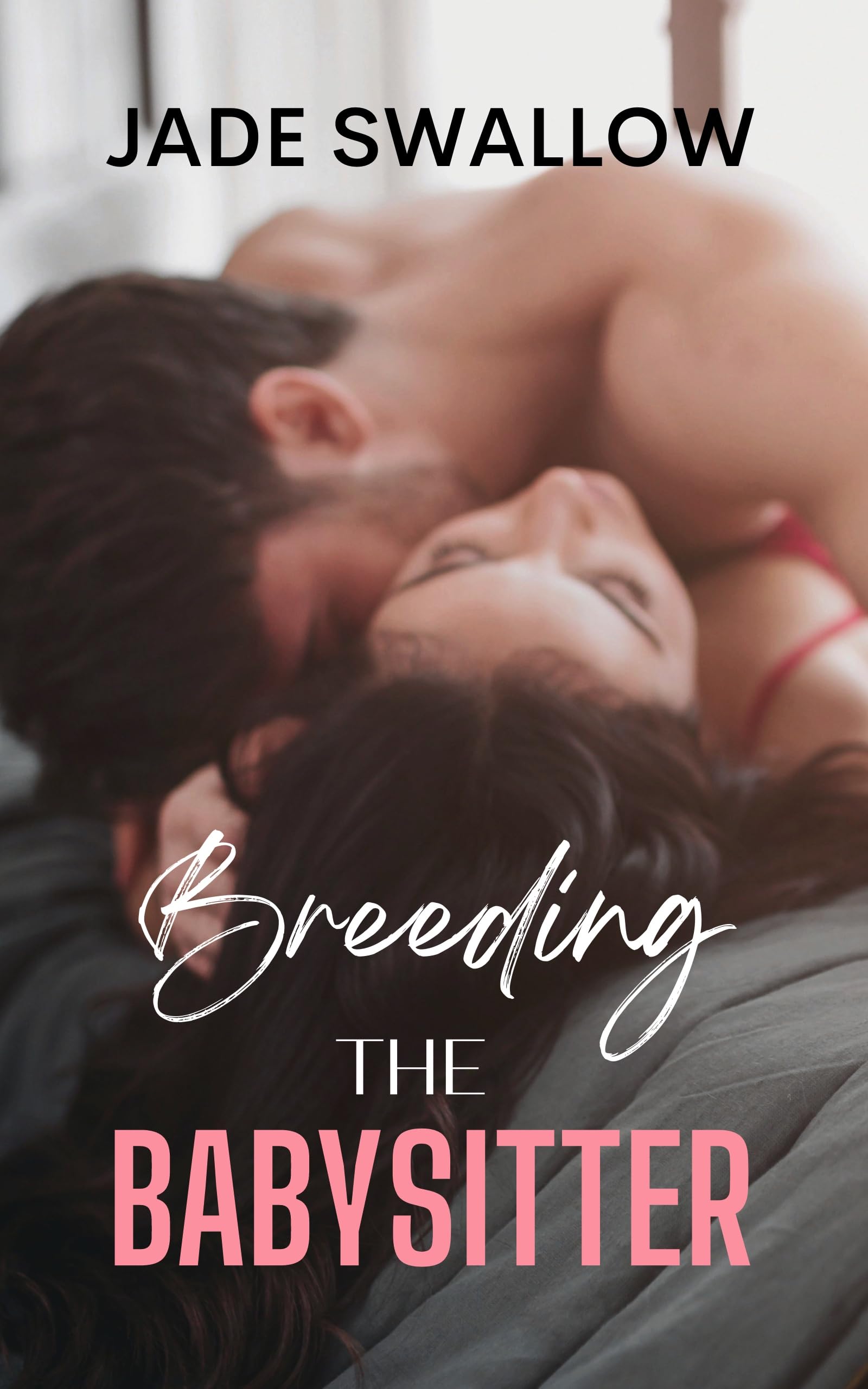 Breeding the Babysitter: A forbidden age gap pregnancy romance (Forbidden Daddies)