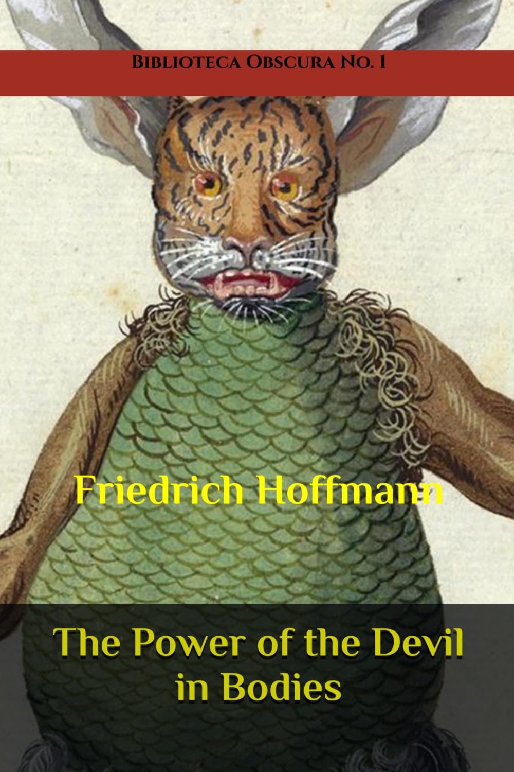The Power of the Devil in Bodies: BIBLIOTECA OBSCURA No. 1