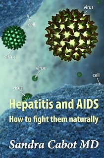 Hepatitis and Aids: How to Fight Them Naturally