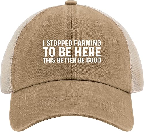 Miniatura 8 de Sombrero divertido con texto en inglés "I Stopped Farming to BE HERE This Better Be Good", sombrero de camionero para mujer, sombreros de malla de