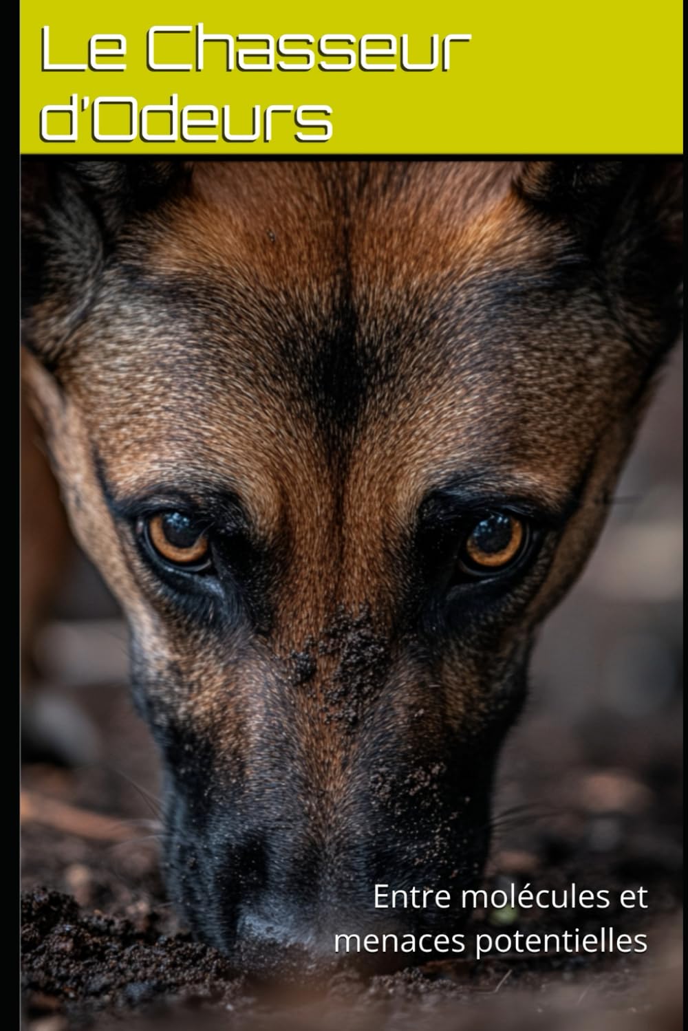Le Chasseur d’Odeurs: Entre molécules et menaces potentielles: 18 (DOGINARE – Detection Dog Science)