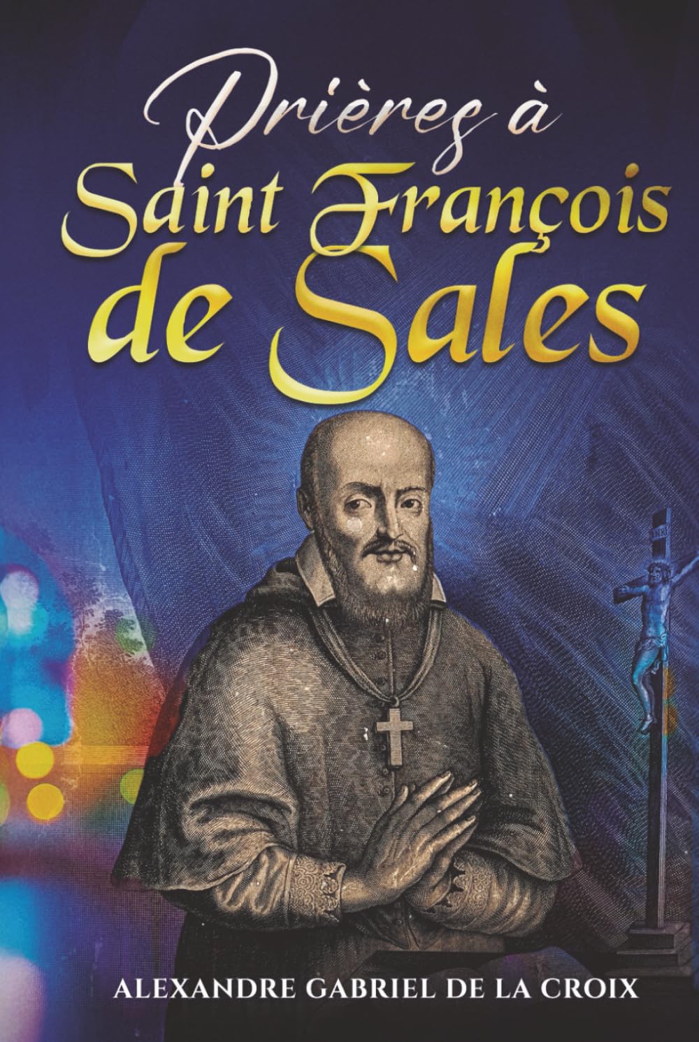 Prières à Saint François de Sales