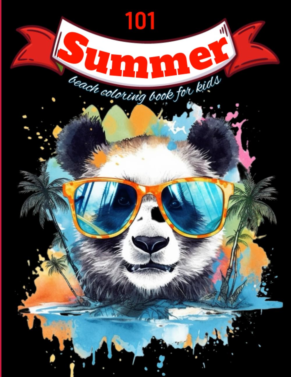101 Summer Beach Coloring Book For Kids: 101 Summer Beach Coloring Book, Women summer 2023, 101 summer coloring for Relaxation and Stress Relief, ... 101 hello summer coloring book for adult