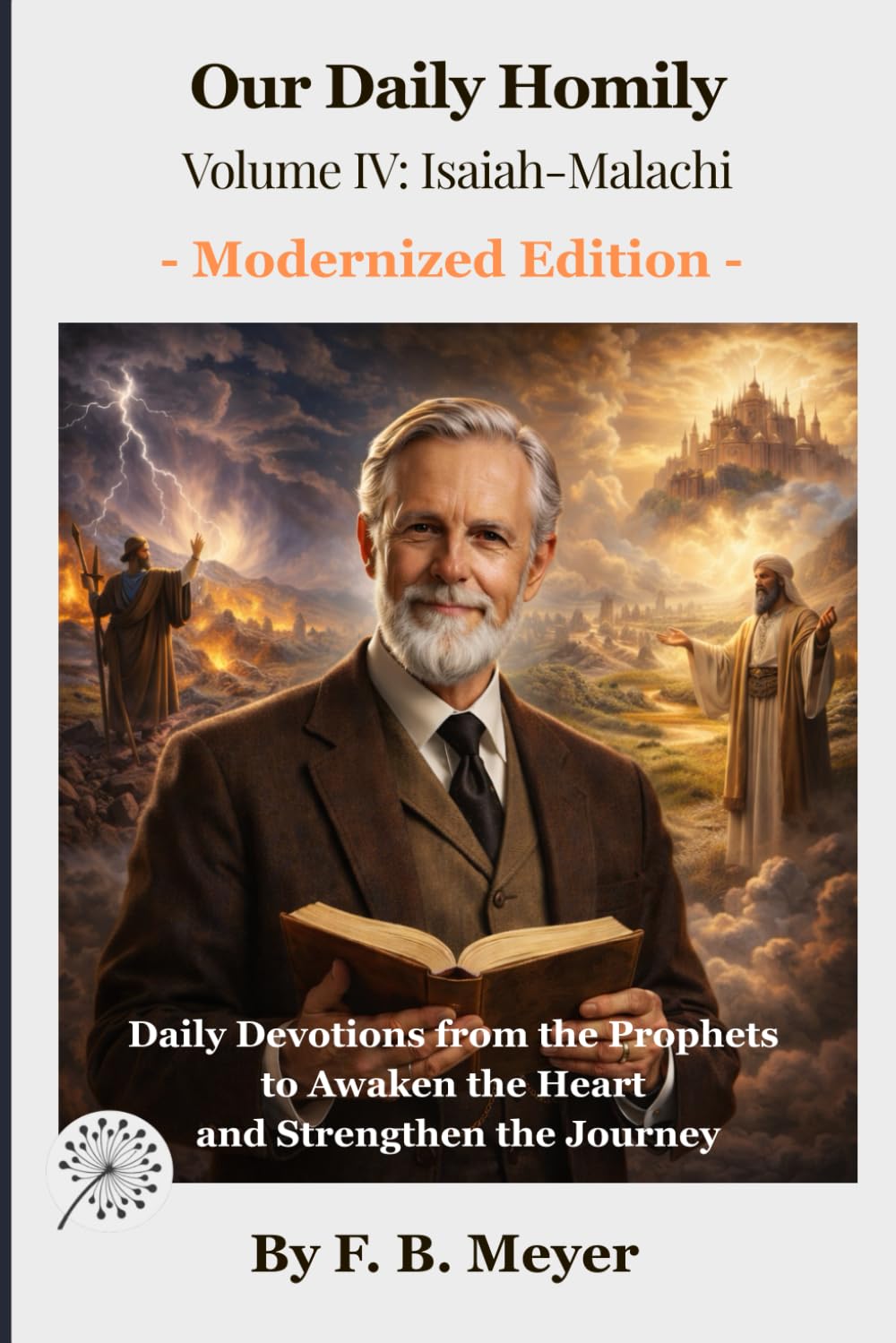 Our Daily Homily - Volume IV: Isaiah-Malachi: Daily Devotions from the Prophets to Awaken the Heart and Strengthen the Journey