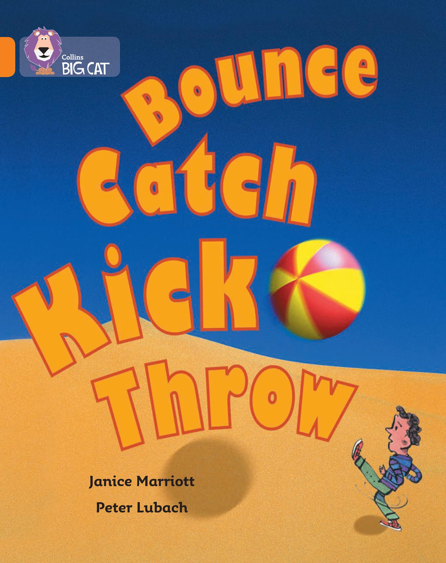 Bounce, Kick, Catch, Throw: A non-fiction book packed with facts about balls. (Collins Big Cat)