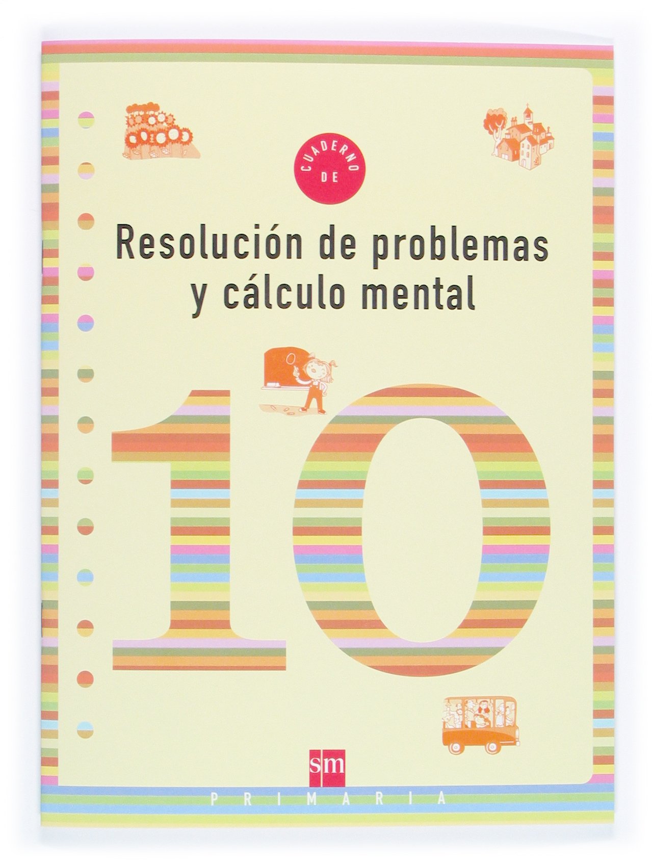 Cuaderno 10 de resolución de problemas y cálculo mental. 4 Primaria - 9788467500318