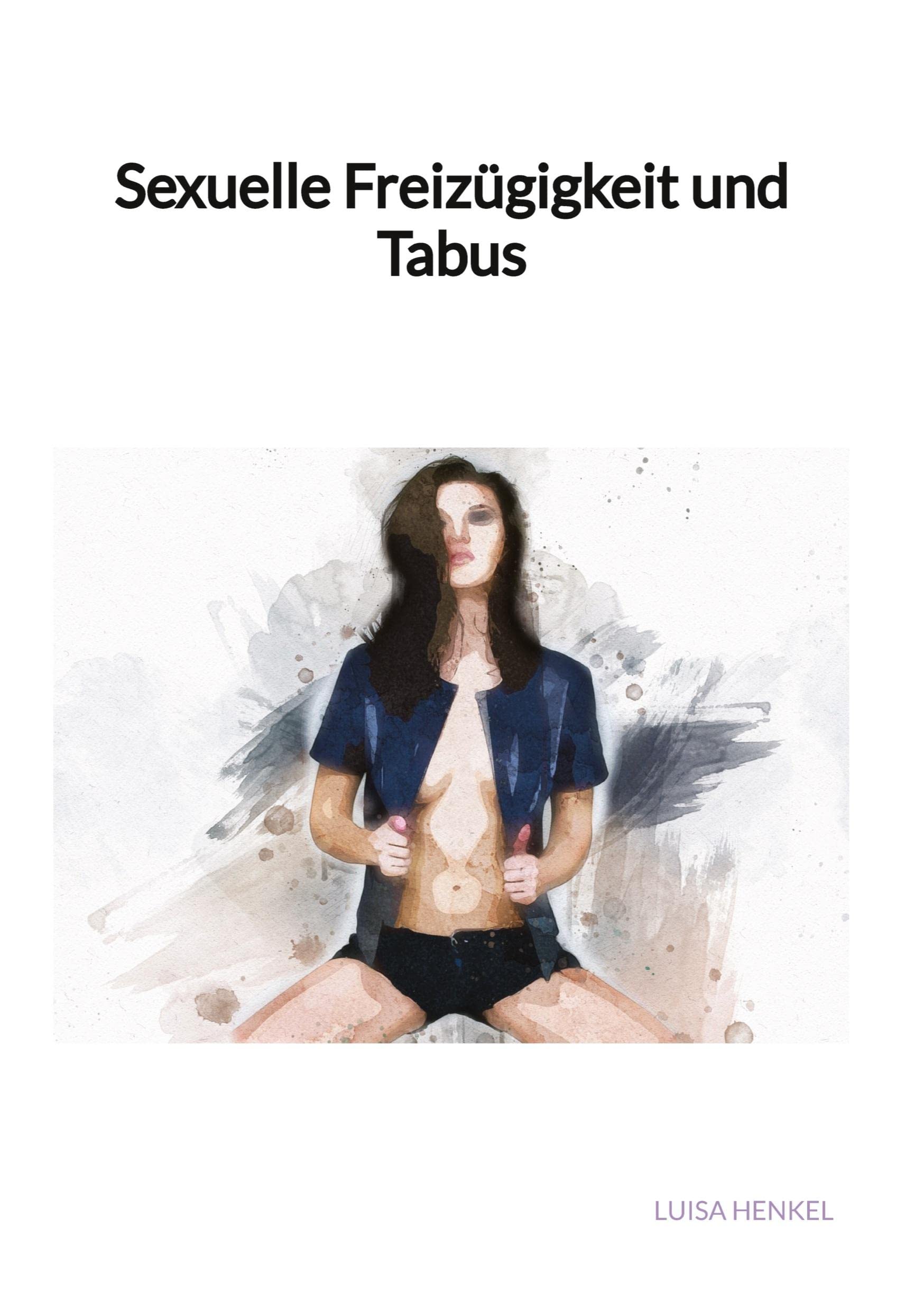 Sexuelle Freizügigkeit und Tabus: DE