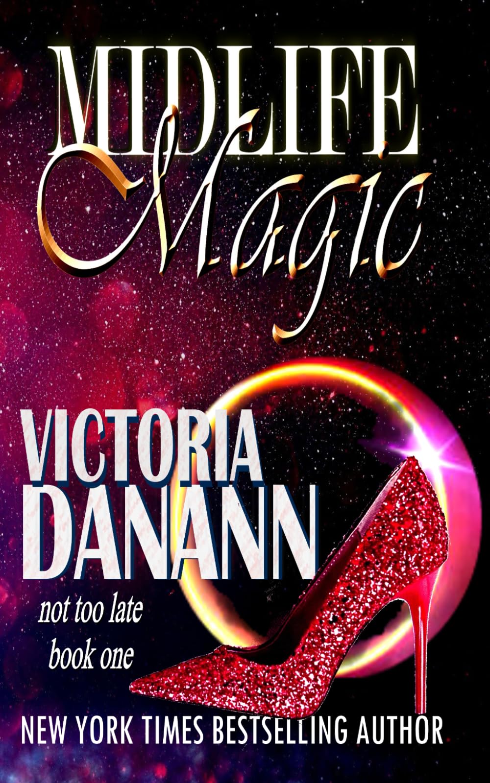 Midlife Magic: A Paranormal Women's Fiction Novel (Not Too Late)