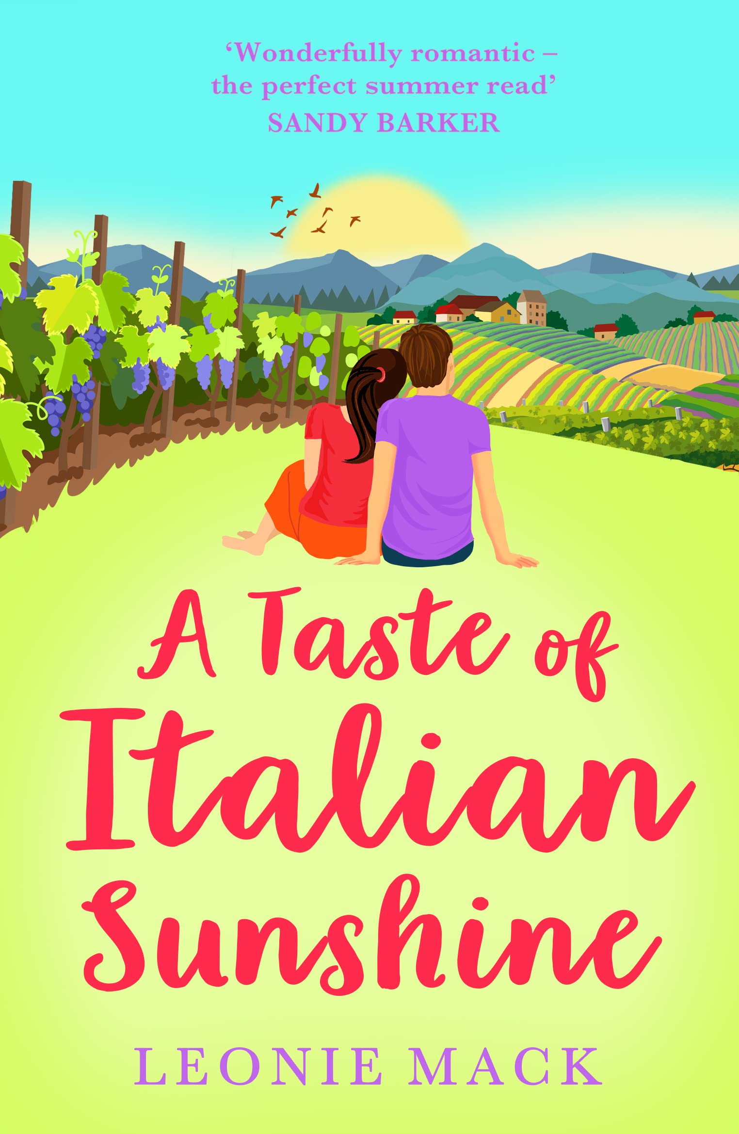 A Taste of Italian Sunshine: A perfect uplifting opposites-attract romance from Leonie Mack (English Edition)