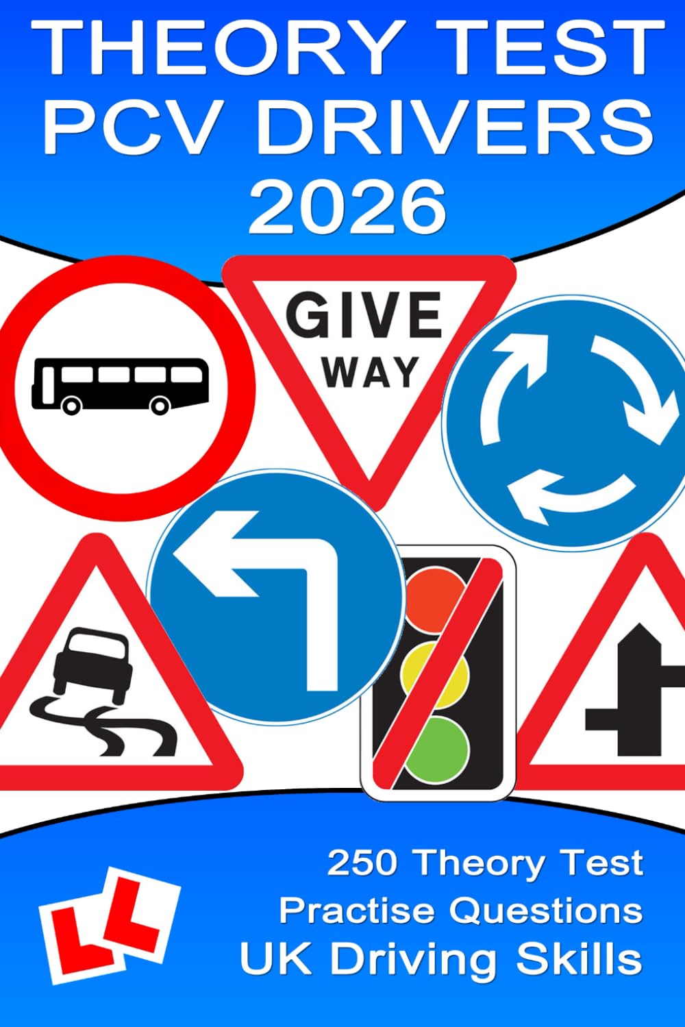 250 Theory Test Practise Questions for PCVs: Highway Code Questions & Answers (Theory Test Questions)