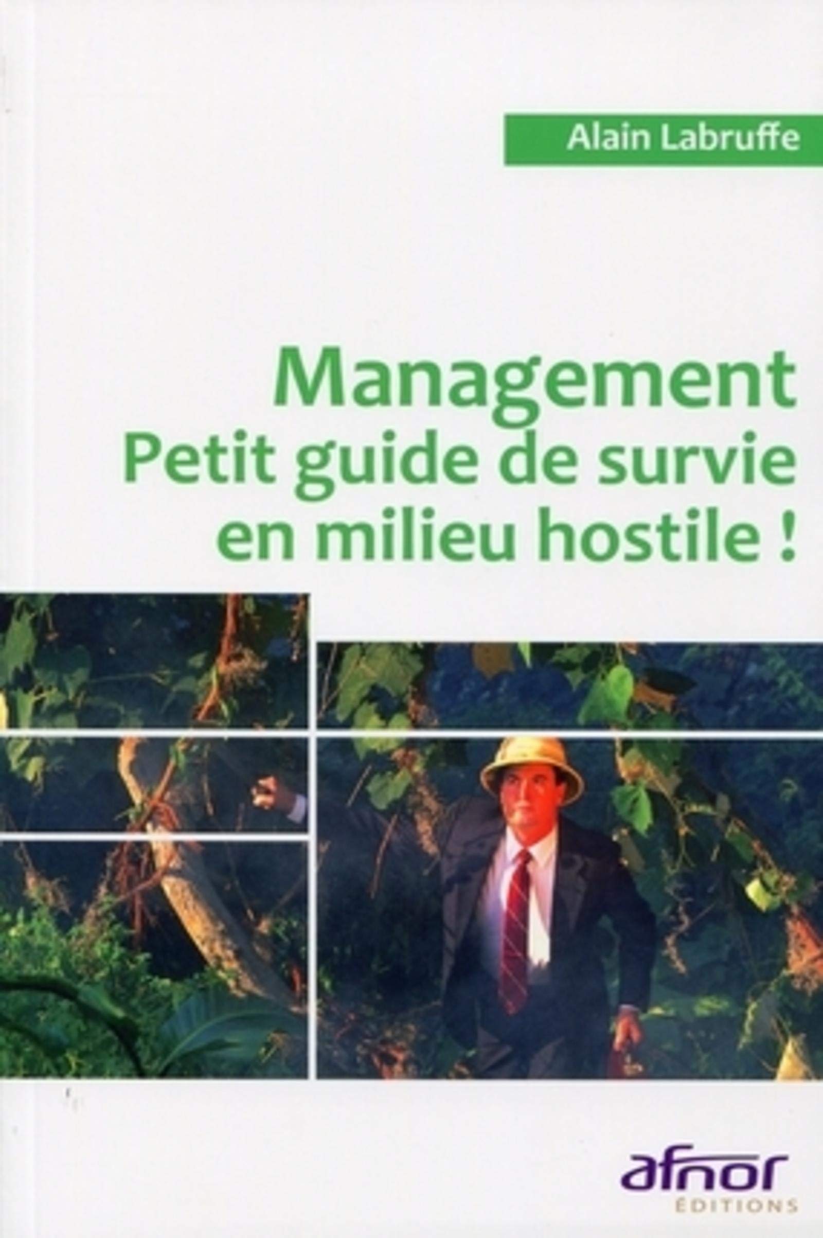 Management: Petit guide de survie en milieu hostile !