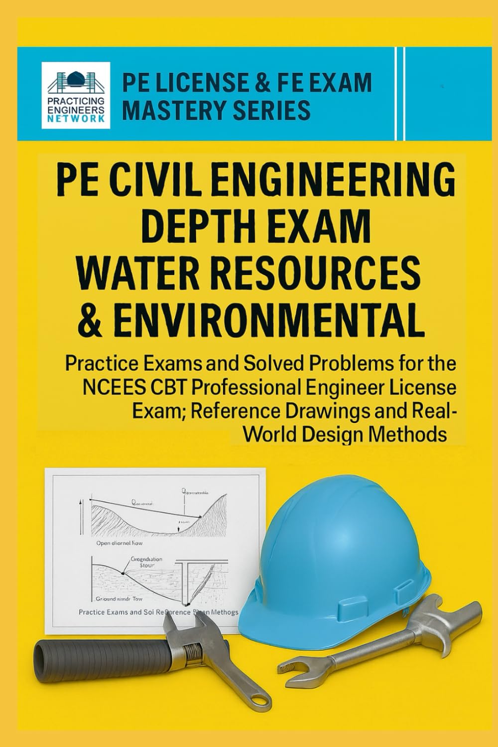 PE Civil Engineering Depth Exam Water Resources & Environment: Practice Exams and Solved Problems for NCEES CBT Professional Engineer License Exam, Reference Drawings and Real-World Design Methods