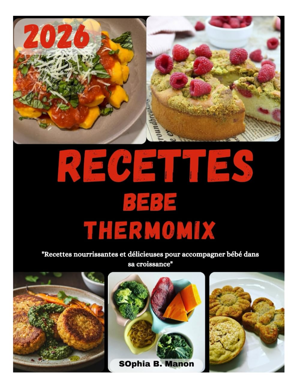 RECETTES BEBE THERMOMIX: Des Délices Maison pour Bébé, Préparés en un Clin d’Œil"