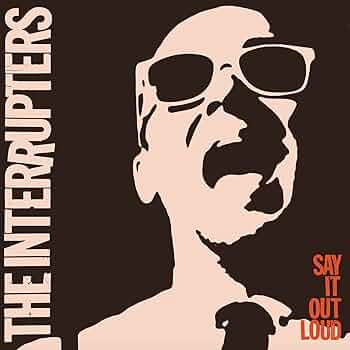 INTERRUPTERS - SAY IT OUT LOUD - Amazon.com Music