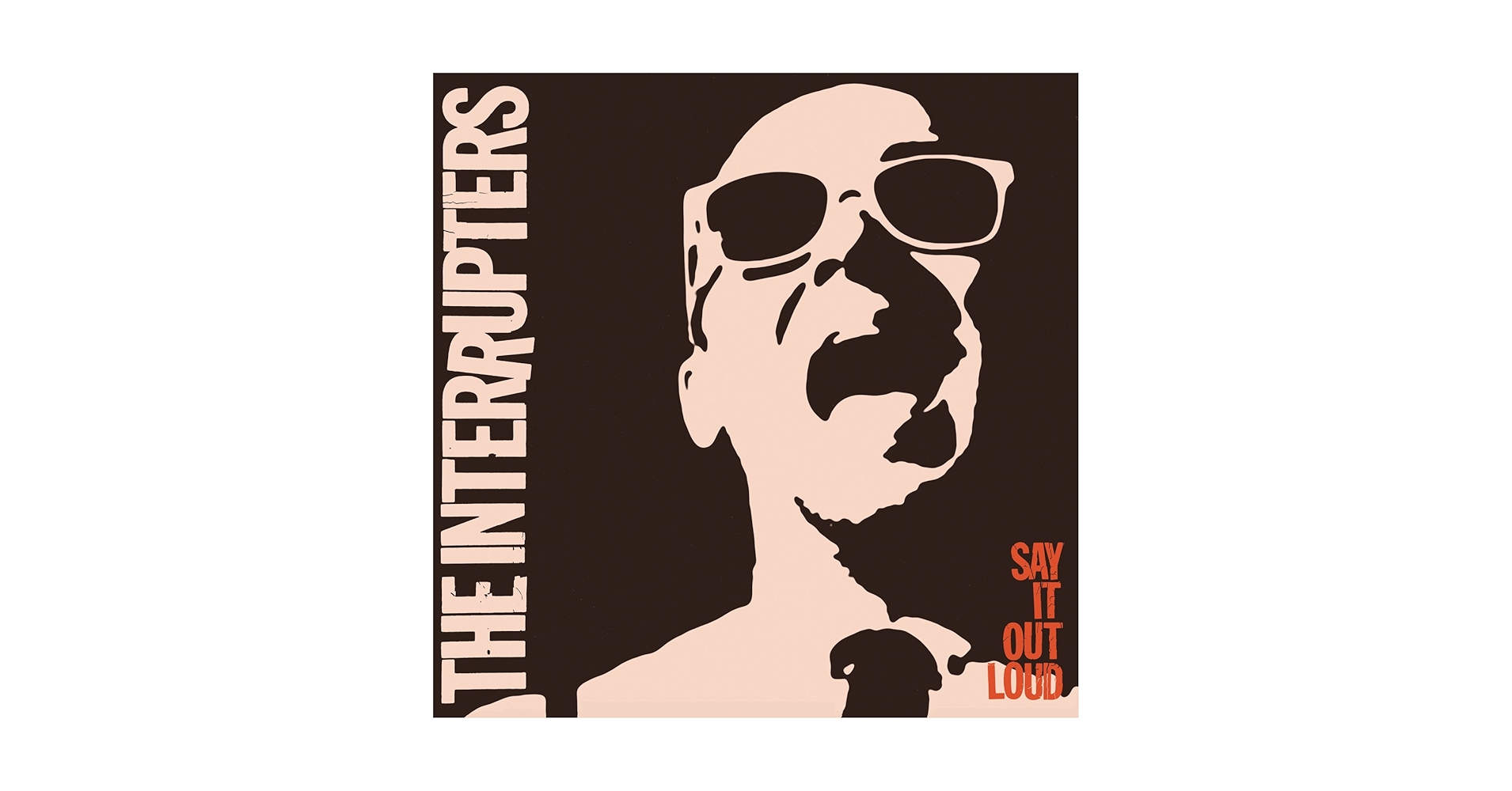 THE INTERRUPTERS SAY IT OUT LOUD ポスター THE INTERRUPTERS SAY IT OUT LOUD ポスター INTERRUPTERS - Say