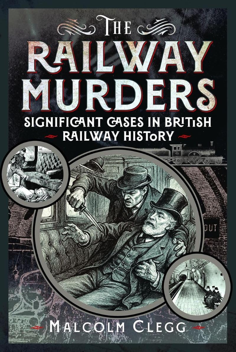 The Railway Murders by Malcolm Clegg (Hardback Book)