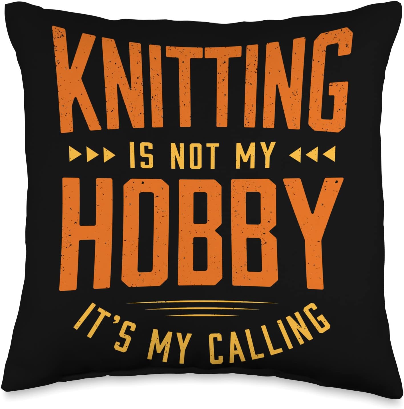 Message Witty Knitter Pastime Funny Sayings Knitting is Not My Hobby Sayings Funny Quotes Humor Crochet Throw Pillow, 16x16, Multicolor