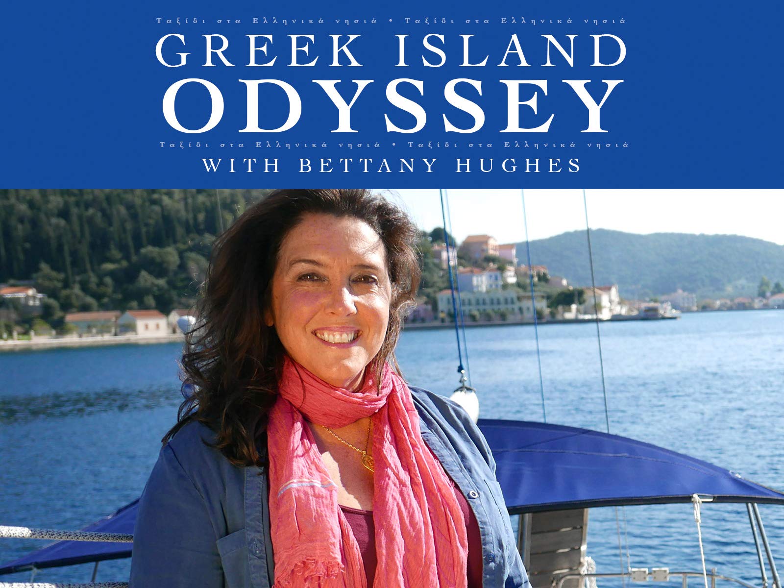 Greek Island Odyssey With Bettany Hughes