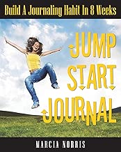 Jumpstart Journal: Build A Journaling Habit In 8 Weeks