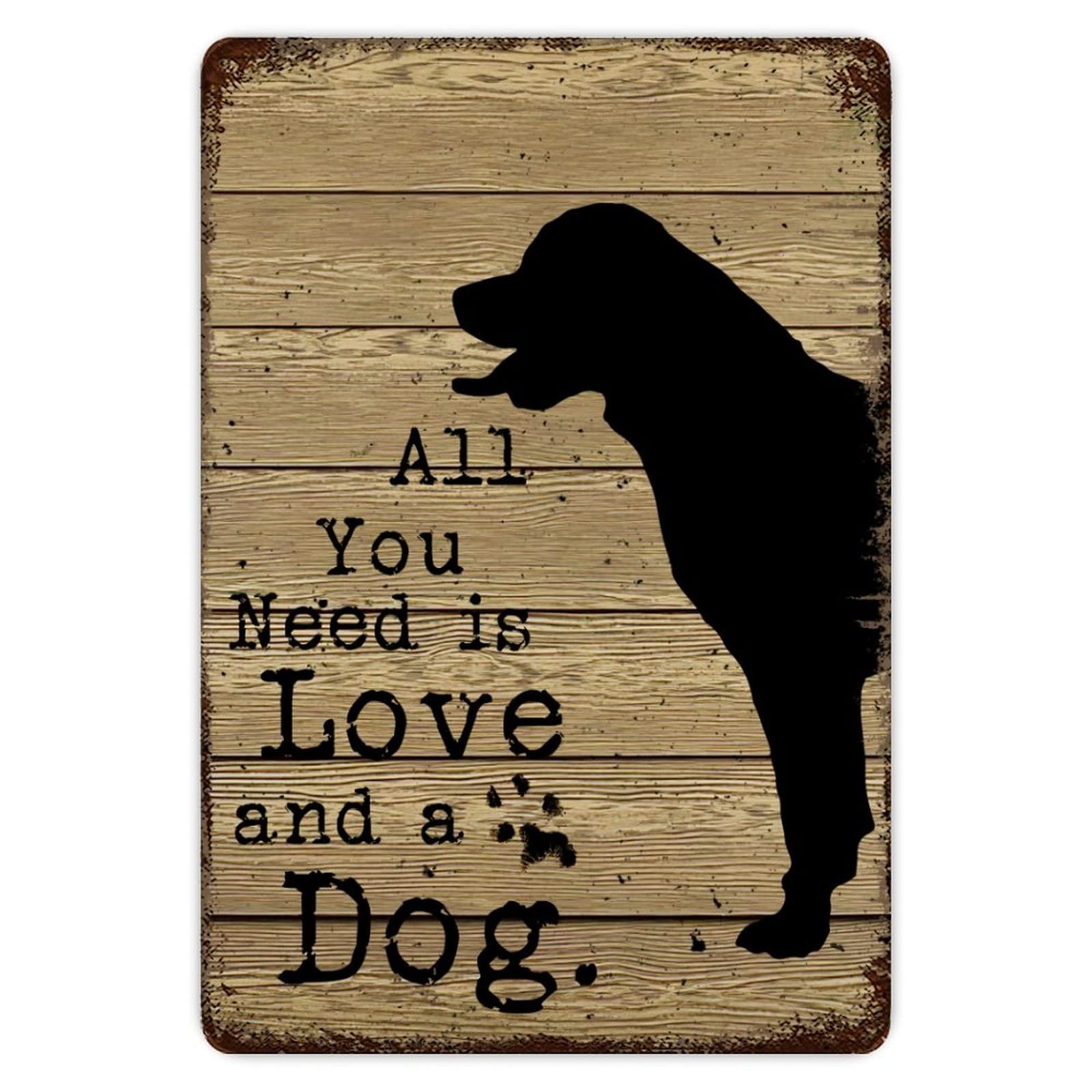 ENEDNATE Funny Vintage Metal Sign All You Need Is Love And A Dog Aluminum Sign 8x12 inch Metal Tin Sign Retro Wall Door Hanger Decor Sign