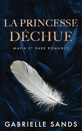 La Princesse déchue: Mafia et Dark Romance