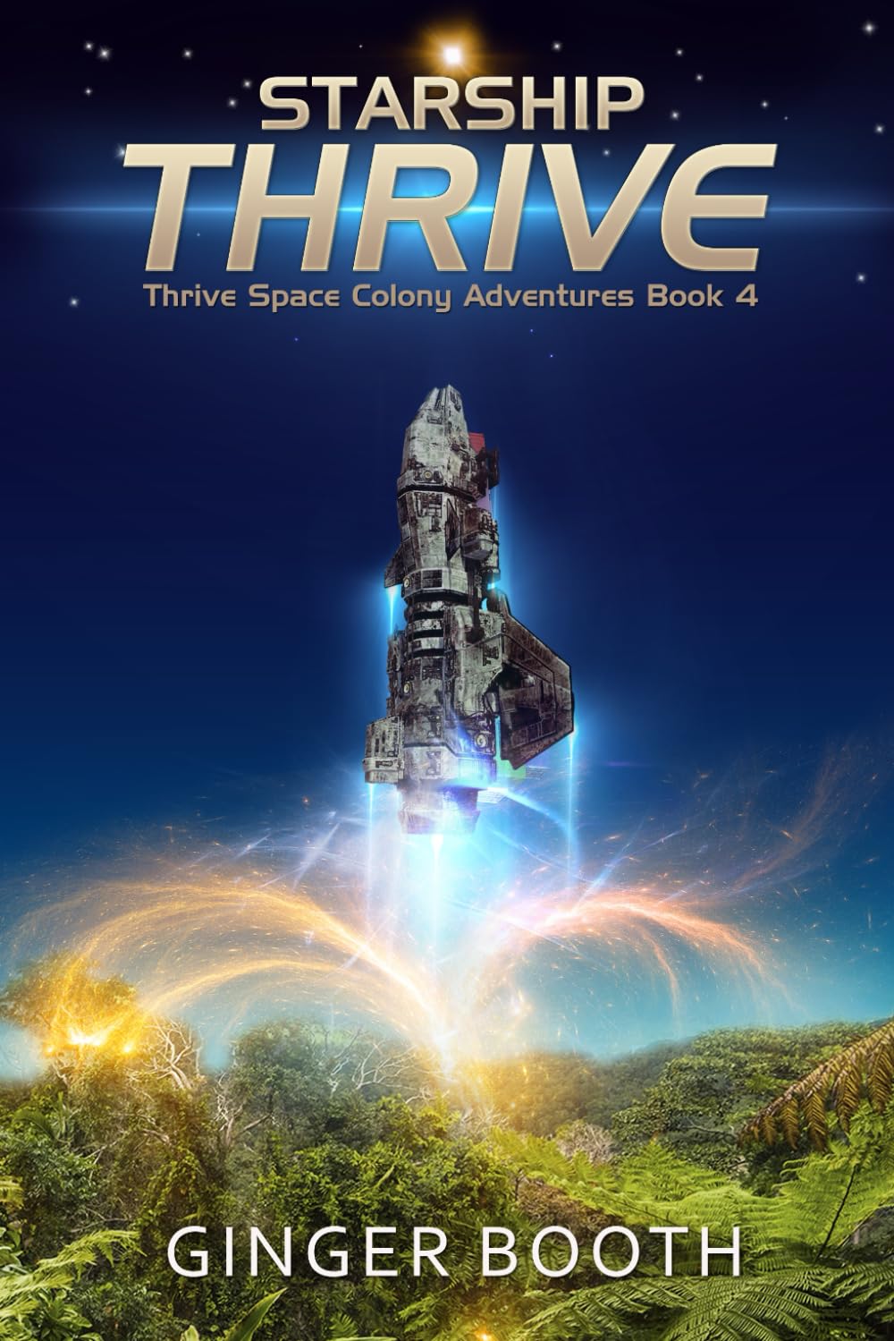 Starship Thrive: 4 (Thrive Space Colony Adventures)