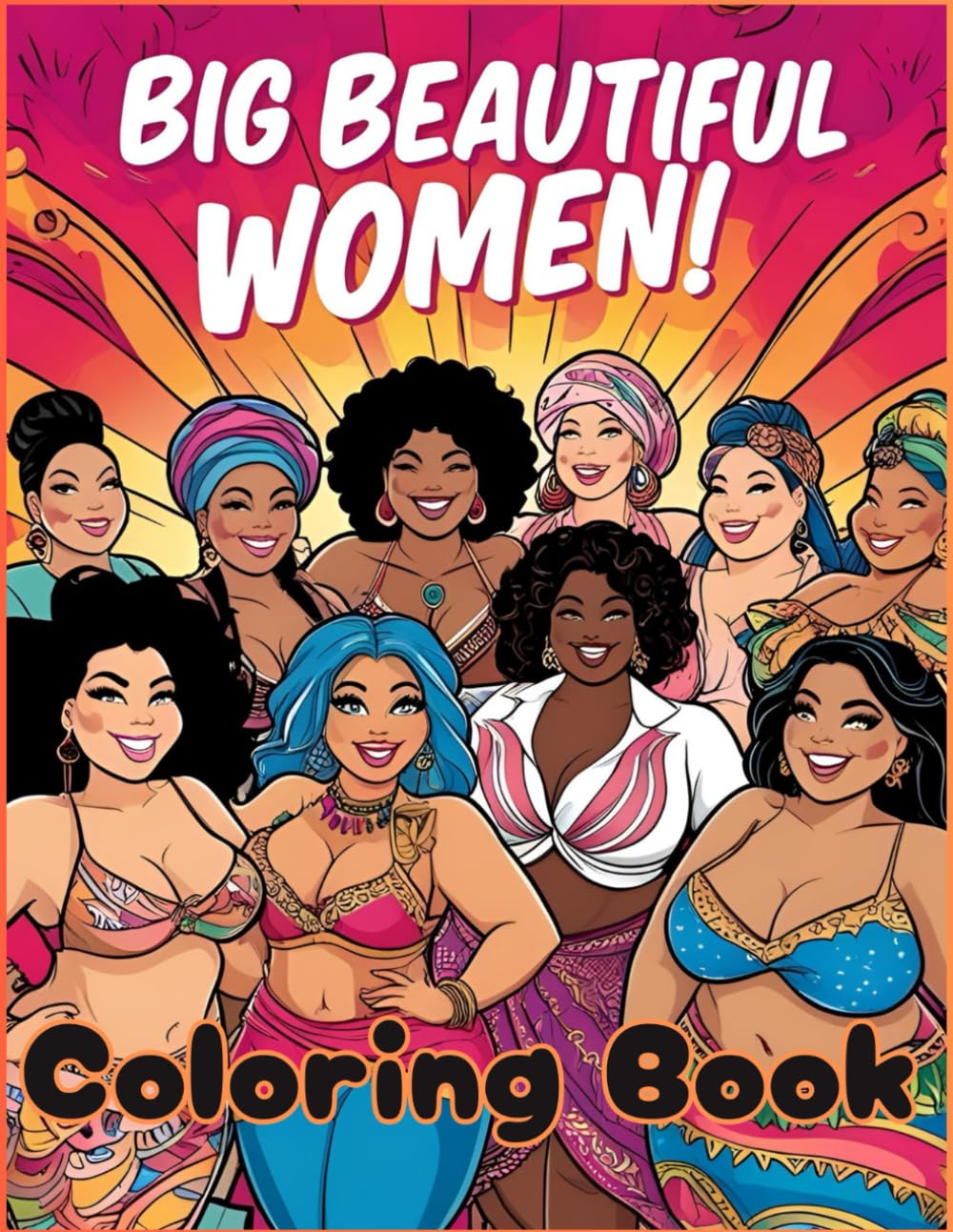 Big Beautiful Women Coloring Book