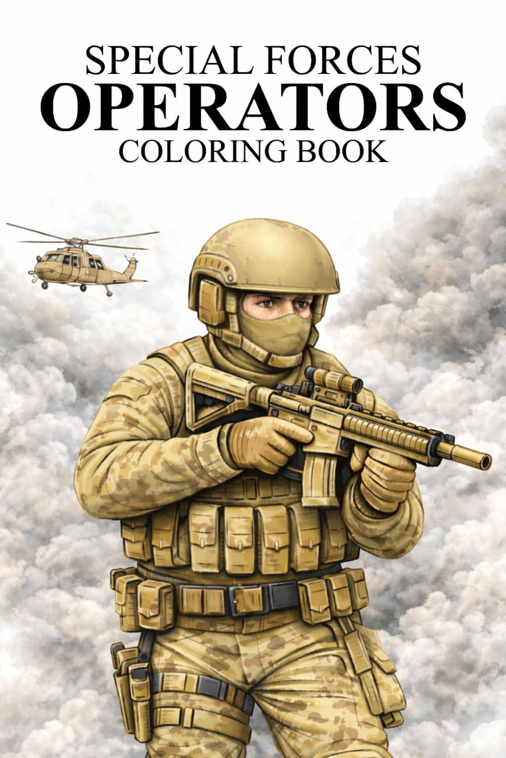 Special Forces Operators Coloring Book: 50 Detailed Military Coloring Pages Featuring Elite Commandos, Tactical Gear, Modern Combat Missions and ... for Adults (Fascinating Jobs Coloring Books)