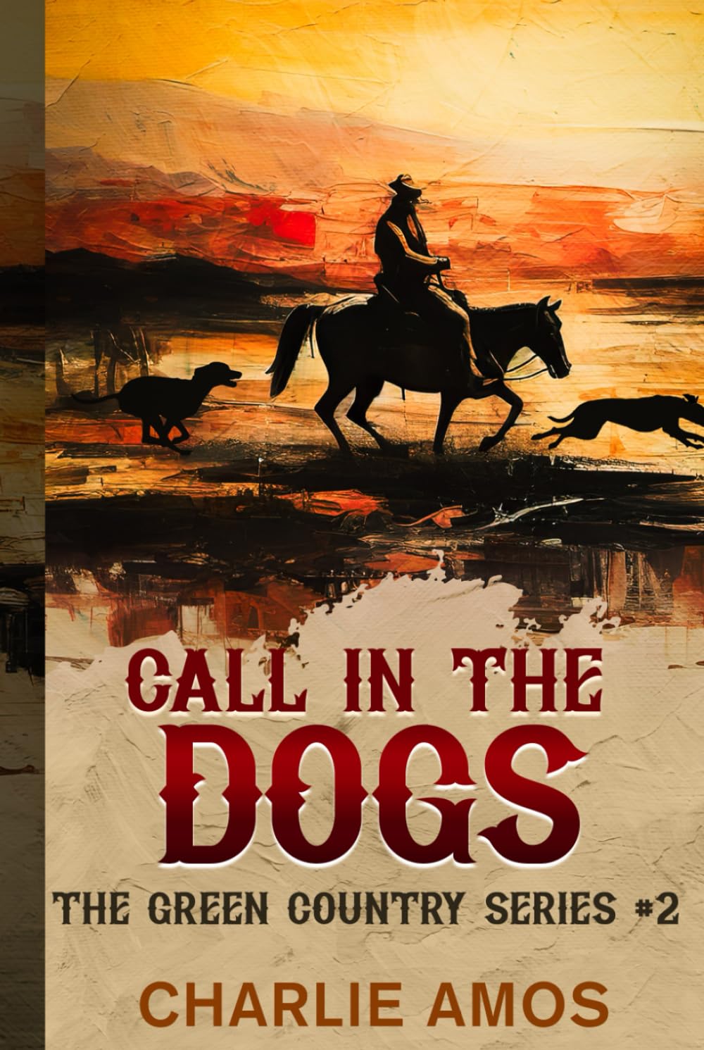 Call in the Dogs (The Green Country Series)