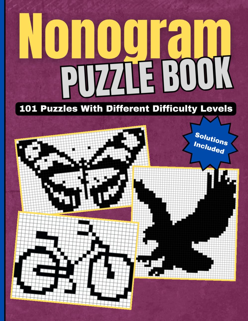 Nonogram Puzzle Book: 101 Fun Hanjie, Picross, Crosspix, Paint by Numbers, Griddlers Logic Puzzles for Adults and Kids