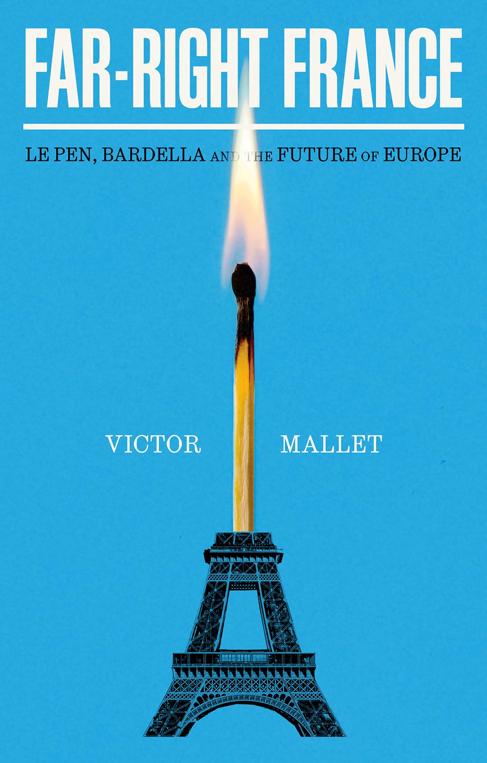 Far-right France: Le Pen, Bardella and the Future of Europe