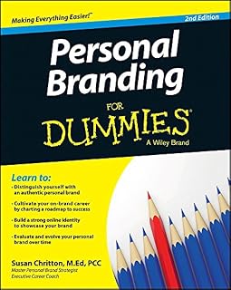 Personal Branding For Dummies, 2nd Edition: Build Your Professional Brand, Stand Out on Social Media & Job Boards