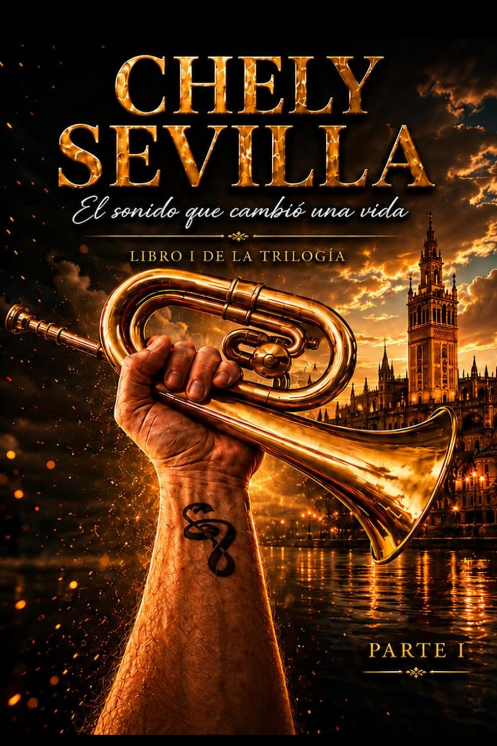 El sonido que cambió una vida: Biografía musical del corneta sevillano José Javier Montoro González conocido como Chely Sevilla