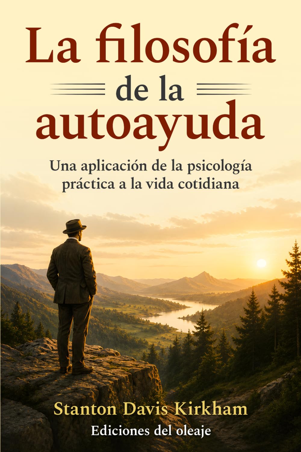 La filosofía de la autoayuda: Una aplicación de la psicología práctica a la vida cotidiana