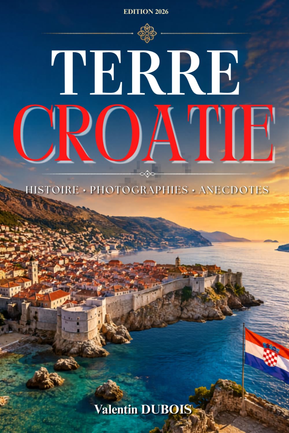 Terre Croatie: Photographies, anecdotes et histoire de la Croatie. Livre sur la Croatie