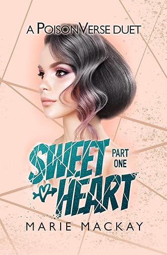 Sweetheart: Part One (A Reverse Harem Bully Duet)