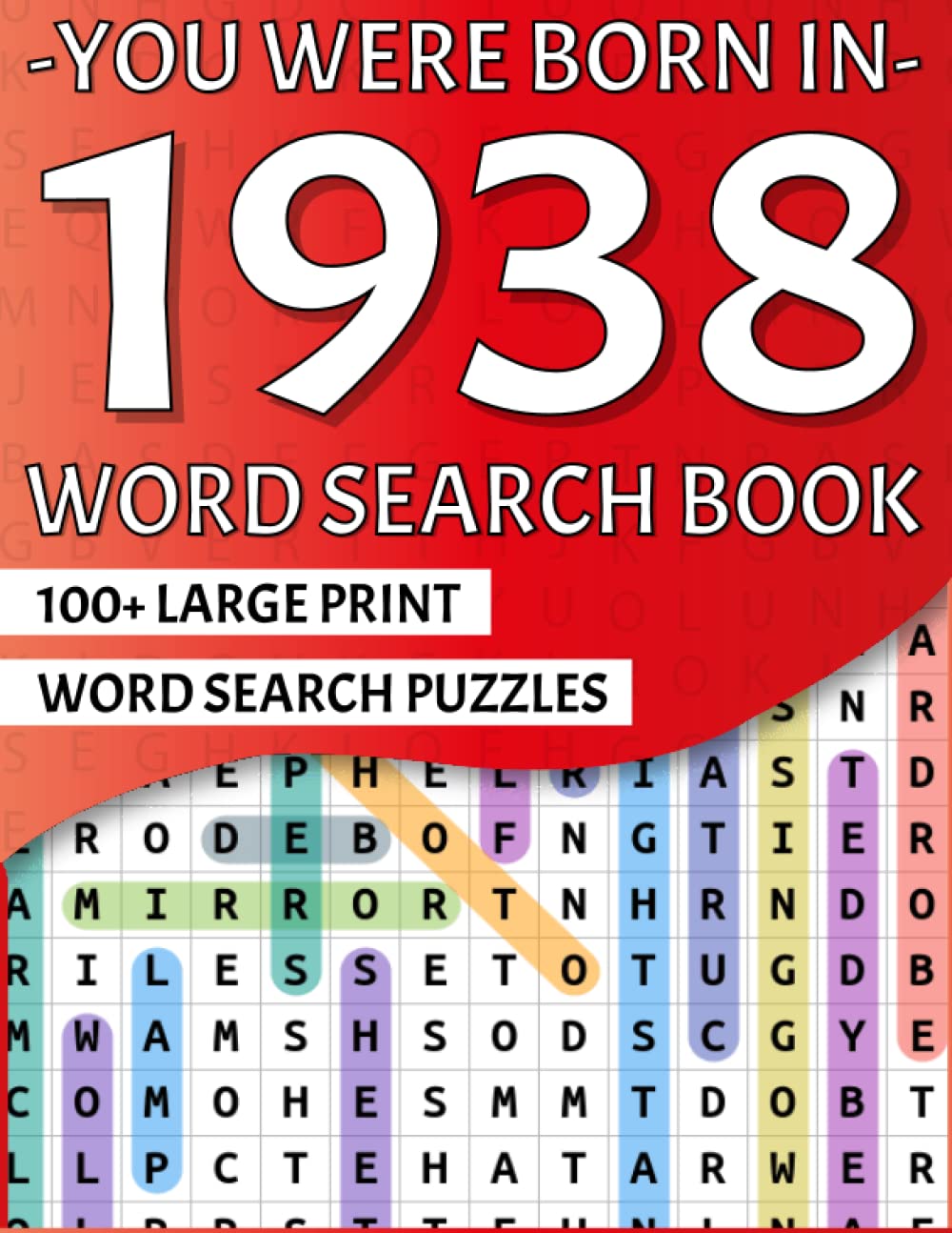 You Were Born In 1938: Large Print Word Search Puzzle Book For Adults And Seniors | Over 2100 Words In 100 Puzzles