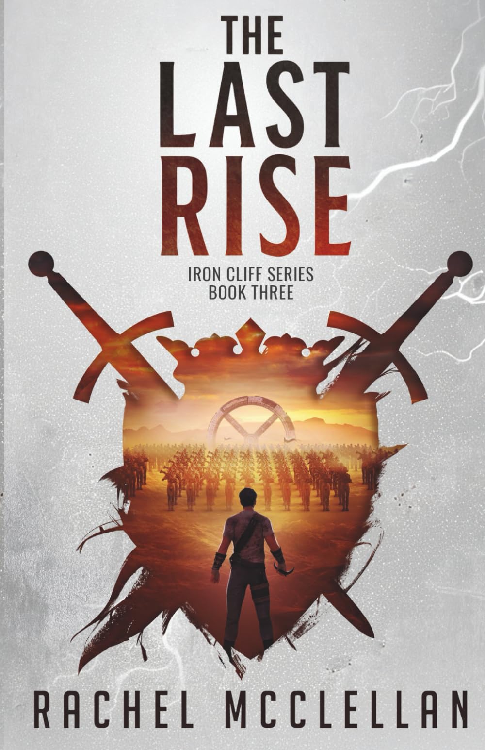 The Last Rise: A Dystopian Novel: 3 (The Iron Cliffs)