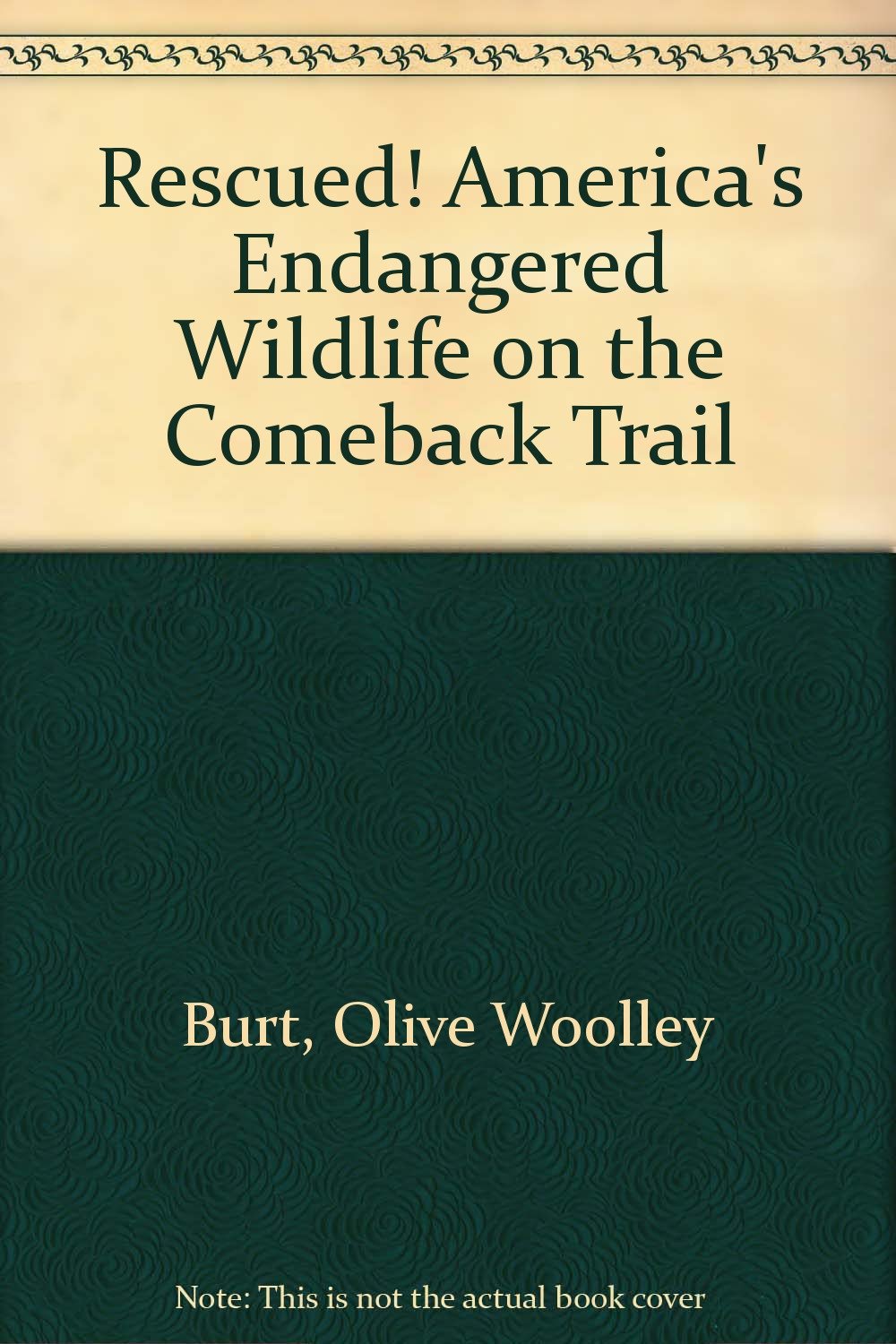 Rescued! America's Endangered Wildlife on the Comeback Trail