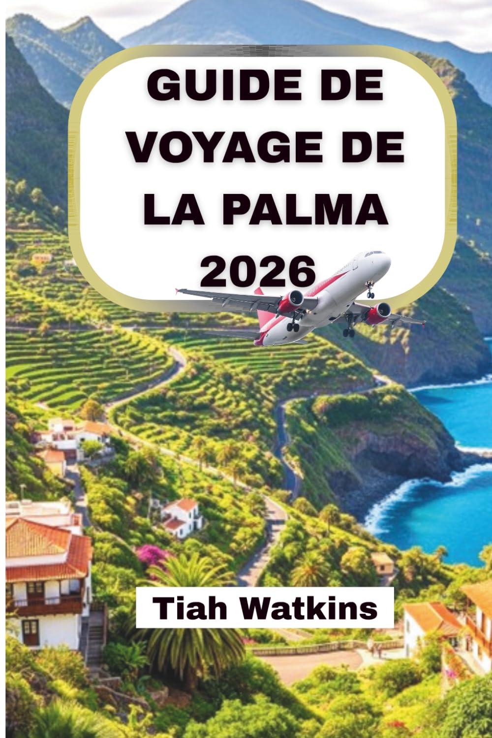 GUIDE DE VOYAGE DE LA PALMA 2026: Sentiers volcaniques, côtes atlantiques et vie insulaire authentique