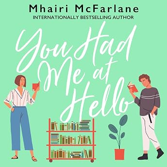 You Had Me at Hello Audiobook by Mhairi McFarlane episode artwork
