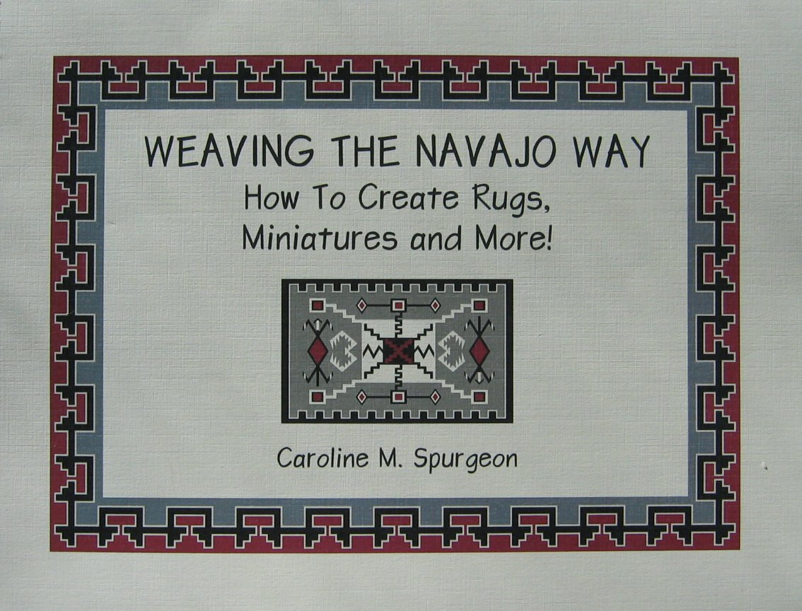 Weaving The Navajo Way, How To Create Rugs, Miniatures and More!      Spiral-bound – June 1, 2008